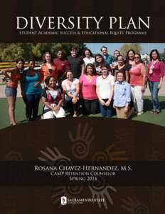 Sacramento State Diversity Plan Summary The Sacramento State Diversity Plan is a project that was developed by the Campus Educational Equity Committee (CEEC) who saw a need in creating and implementing a comprehensive d