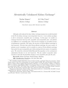 Altruistically Unbalanced Kidney Exchange∗ Tayfun S¨onmez† ‡ ¨ M. Utku Unver