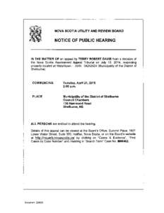NOVA SCOTIA UTILITY AND REVIEW BOARD  NOTICE OF PUBLIC HEARING IN THE MATTER OF an appeal by TERRY ROBERT DAVIS from a decision of the Nova Scotia Assessment Appeal Tribunal on July 18, 2014, respecting