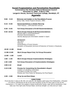 Forest Fragmentation and Parcelization Roundtable Convened by the Vermont Natural Resources Council December 8, [removed]:00 to 3:00 Langevin House, Vermont Technical College, Randolph, VT  Agenda