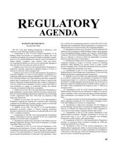 REGULATORY AGENDA BANKING DEPARTMENT Second Half 2004 The New York State Banking Department is planning to seek