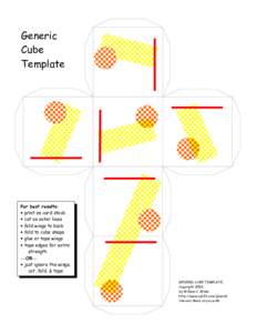 Generic Cube Template For best results: • print on card stock