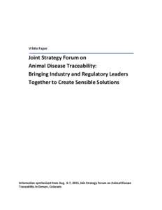 White Paper  Joint Strategy Forum on Animal Disease Traceability: Bringing Industry and Regulatory Leaders Together to Create Sensible Solutions