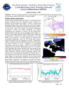 Mote Marine Laboratory / Florida Keys National Marine Sanctuary  Coral Bleaching Early Warning Network Current Conditions Report #[removed]Updated October 1, 2007 Summary: Based on climate predictions, current conditions