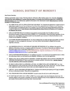 SCHOOL DISTRICT OF MONDOVI Dear Parent/Guardian: Children need healthy meals to learn. The School District of Mondovi offers healthy meals every school day. Breakfast costs $1.50 for early childhood-2nd grade, $1.60 for 