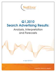 Q1,2010 Search Advertising Results: Analysis, Interpretation and Forecasts  • April 2010 •