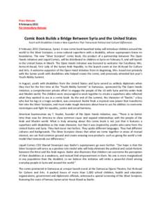 Press Release 9 February 2011 For Immediate Release Comic Book Builds a Bridge Between Syria and the United States Youth with Disabilities Create a New Superhero That Transcends Political and Cultural Differences