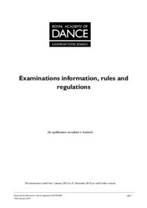 Examinations information, rules and regulations (for qualifications accredited in Scotland)  This document is valid from 1 January 2015 to 31 Decemberor until further notice)