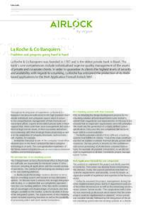 Case study  La Roche & Co Banquiers Tradition and progress going hand in hand La Roche & Co Banquiers was founded in 1787 and is the oldest private bank in Basel. The bank’s core competencies include individualised sup
