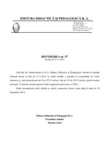 EDITURA DIDACTICĂ ŞI PEDAGOGICĂ R. A. Bucureşti, sector 1 Str. Spiru Haret nr. 12 CUI: ROReg.com. J40Tel/fax: , 