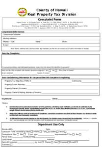 County of Hawaii Real Property Tax Division Complaint Form Aupuni Center  101 Pauahi Street  Suite No. 4  Hilo, Hawai‘i 96720  Fax[removed]Appraisers[removed]  Clerical[removed]  Co