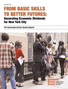 September[removed]FROM BASIC SKILLS TO BETTER FUTURES: Generating Economic Dividends for New York City