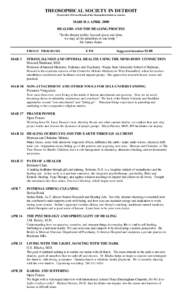 THEOSOPHICAL SOCIETY IN DETROIT Chartered in 1916 as a Branch of the Theosophical Society in America MARCH & APRIL 2000 HEALERS AND THE HEALING PROCESS “In the deeper reality beyond space and time,