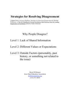 Strategies for Resolving Disagreement (Adapted from Consensus Building: Strategies for Resolving Disagreement by Michael Wilkinson, in The IAF Handbook of Group Facilitation: Best Practices from the Leading Organization 