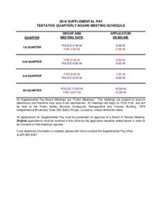 2016 SUPPLEMENTAL PAY TENTATIVE QUARTERLY BOARD MEETING SCHEDULE GROUP AND MEETING DATE  APPLICATION