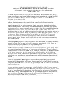 THE OKLAHOMA INVASIVE PLANT COUNCIL MINUTES OF THE OFFICERS’ & BOARD OF DIRECTORS’ MEETING OKLAHOMA FARM BUREAU, OKLAHOMA CITY, OKLAHOMA 14 DECEMBER 2012 Jay Pruett, president, called the meeting to order at 10:00 a.