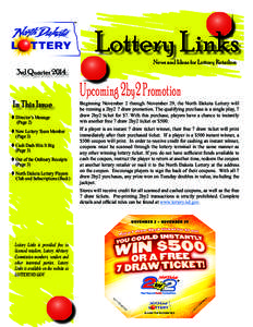 Lottery Links News and Ideas for Lottery Retailers 3rd Quarter[removed]In This Issue