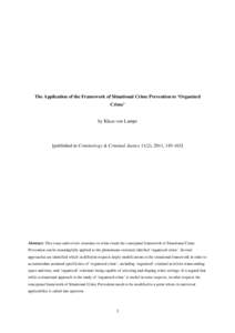 Law / Rational choice theory / Routine activity theory / Crime prevention / Situational offender / Organized crime / Transnational organized crime / Criminal justice / Right Realism / Criminology / Crime / Law enforcement