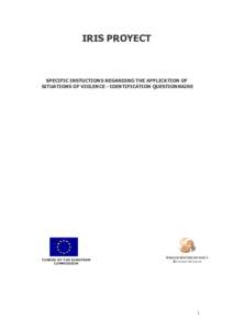 IRIS PROYECT  SPECIFIC INSTUCTIONS REGARDING THE APPLICATION OF SITUATIONS OF VIOLENCE - IDENTIFICATION QUESTIONNAIRE  FUNDED BY THE EUROPEAN