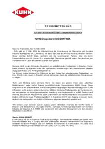 PRESSEMITTEILUNG ZUR SOFORTIGEN VERÖFFENTLICHUNG FREIGEGEBEN KUHN Group übernimmt MONTANA  Saverne (Frankreich), den 10. März 2014