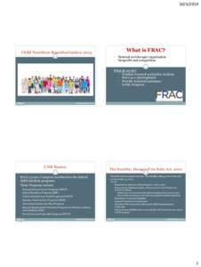 [removed]What is FRAC? Child Nutrition Reauthorization 2015