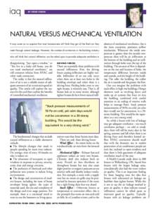 iaq  BY GORD COOKE It may come as no surprise that most homeowners still think they get all the fresh air they need through natural leakage. However, the number of contractors in the building industry