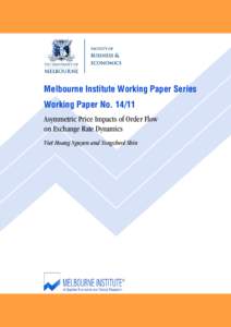 Melbourne Institute Working Paper Series Working Paper No[removed]Asymmetric Price Impacts of Order Flow on Exchange Rate Dynamics Viet Hoang Nguyen and Yongcheol Shin