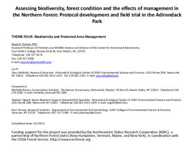 Assessing biodiversity, forest condition and the effects of management in the Northern Forest: Protocol development and field trial in the Adirondack Park THEME FOUR: Biodiversity and Protected Area Management David A. P