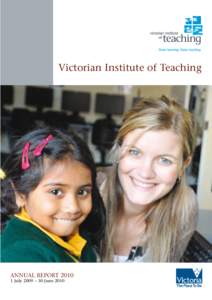 Victorian Institute of Teaching  Annual Report[removed]July 2009 – 30 June 2010  Letter of transmittal