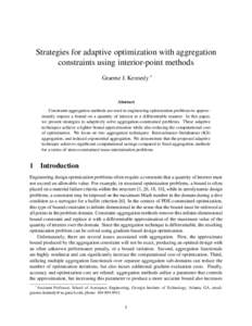 Strategies for adaptive optimization with aggregation constraints using interior-point methods Graeme J. Kennedy ∗ Abstract Constraint-aggregation methods are used in engineering optimization problems to approximately 