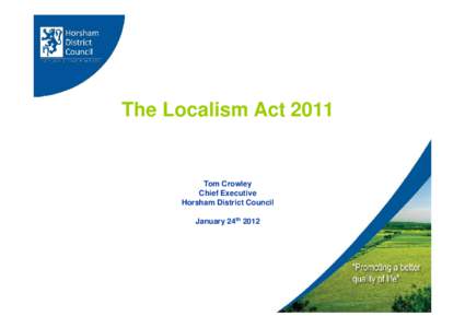 Microsoft PowerPoint - Tom.Localism Act[removed]ppt [Compatibility Mode]