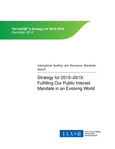 The IAASB®’s Strategy for 2015–2019 December 2014 International Auditing and Assurance Standards Board®