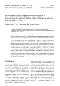 Boreal Environment Research 20: 35–44	 © 2015 ISSNprint)  ISSNonline)	Helsinki 27 February 2015 Environmental cues and downstream migration of anadromous brown trout (Salmo trutta) and Atlant