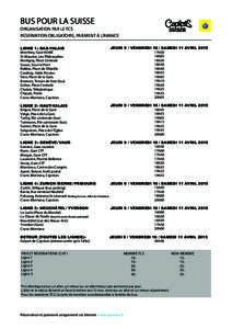 BUS POUR LA SUISSE  ORGANISATION PAR LE TCS RESERVATION OBLIGATOIRE, PAIEMENT À L’AVANCE LIGNE 1 : Bas-VaLaIs Monthey, Gare AOMC