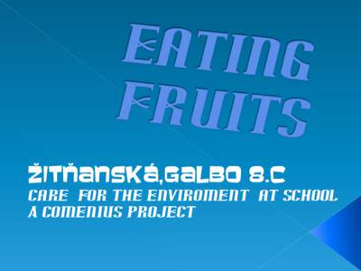 ŽitŇanskÁ,Galbo 8.c  Care for the enviroment at school A comenius project  