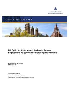 Bill C-11: An Act to amend the Public Service Employment Act (priority hiring for injured veterans) Publication No[removed]C11-E 4 February 2014