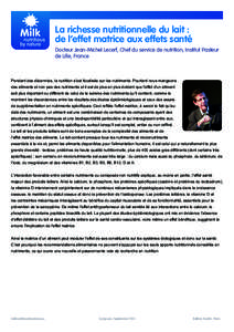 La richesse nutritionnelle du lait : de l’effet matrice aux effets santé Docteur Jean-Michel Lecerf, Chef du service de nutrition, Institut Pasteur de Lille, France  milknutritiousbynature.eu