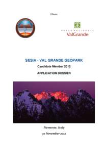 Officers:  SESIA - VAL GRANDE GEOPARK Candidate Member 2012 APPLICATION DOSSIER