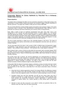 International Forest Fire News (IFFN) No. 30 (January – June 2004, [removed]Conservation Methods for Calluna Heathlands by Prescribed Fire in SchleswigHolstein State, Germany Project objectives The project aims to inves