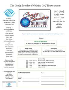 The Craig Bowden Celebrity Golf Tournament  Otis Park Golf Course June 21, 2014