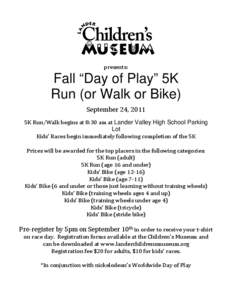   presents:         Fall “Day of Play” 5K