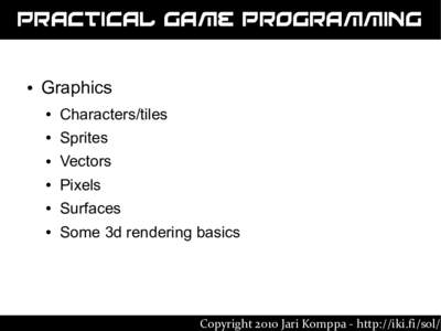 Practical Game Programming ● Graphics ●