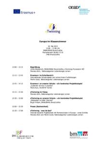 Europa im Klassenzimmer 20. Mai:00 – 17:00 Uhr BHAK/BHAS Bruck/Leitha Fischamender StraßeBruck/Leitha