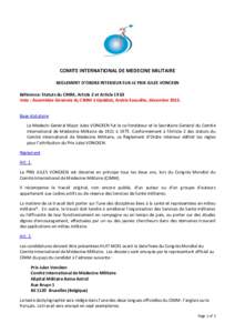 COMITE INTERNATIONAL DE MEDECINE MILITAIRE REGLEMENT D’ORDRE INTERIEUR SUR LE PRIX JULES VONCKEN Référence: Statuts du CIMM, Article 2 et Article 19 §3 Vote : Assemblée Générale du CIMM à Djeddah, Arabie Saoudit