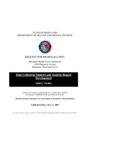 STATE OF MARYLAND DEPARTMENT OF HEALTH AND MENTAL HYGIENE REQUEST FOR PROPOSALS (RFP) Maryland Health Care Commission 4160 Patterson Avenue