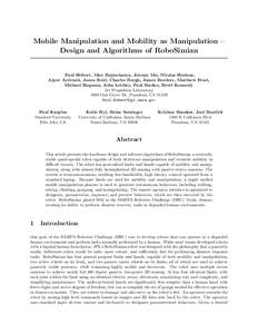 Mobile Manipulation and Mobility as Manipulation – Design and Algorithms of RoboSimian Paul Hebert, Max Bajracharya, Jeremy Ma, Nicolas Hudson, Alper Aydemir, Jason Reid, Charles Bergh, James Borders, Matthew Frost, Mi