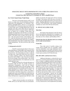 ENHANCING THE SCF WITH ADMINISTRATIVE AND ALTERNATIVE SURVEY DATA Gerhard Fries, Federal Reserve Board Gerhard Fries, FRB, Mail Stop 153, Washington, DC 20551; [removed] Key Words: Sample Design, Weight Design The 