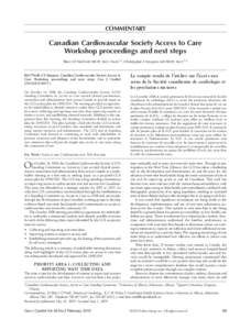 CommentAry  Canadian Cardiovascular Society Access to Care Workshop proceedings and next steps Blair J O’Neill MD FRCPC FACC FAHA1,2, Christopher S Simpson MD FRCPC FACC1,3