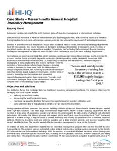 Case Study – Massachusetts General Hospital:  Inventory Management Keeping Count  Automated tracking can simplify the costly numbers game of inventory management in interventional radiology.