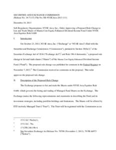 SECURITIES AND EXCHANGE COMMISSION (Release No[removed]; File No. SR-NYSEArca[removed]December 18, 2013 Self-Regulatory Organizations; NYSE Arca, Inc.; Order Approving a Proposed Rule Change to List and Trade Shares o